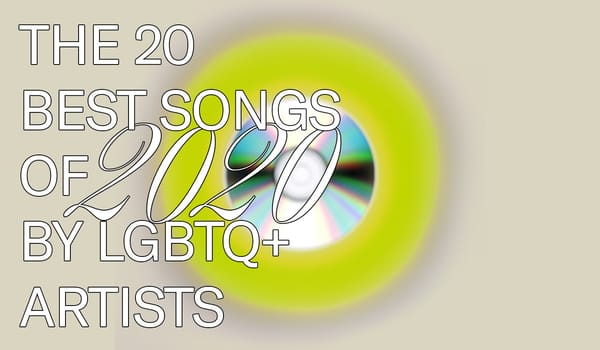 The 20 best songs of 2020 by LGBTQ+ artists