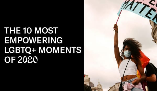 10 empowering LGBTQ+ moments that happened in 2020