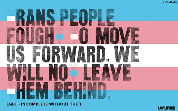 GAY TIMES and Grey London take over 700 billboards across UK to show solidarity with trans+ people