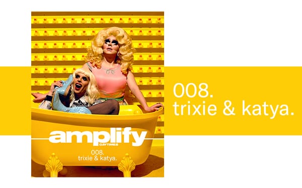 Trixie & Katya on why they’ll never be paragons of responsibility